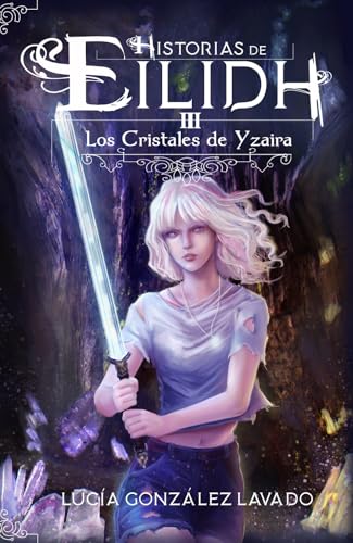 Los cristales de Yzaira (Historias de Eilidh nº 3)
