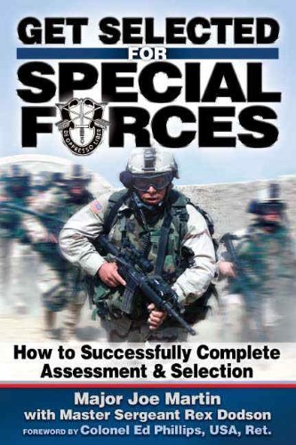 Get Selected! for Special Forces: How to Successfully Train for