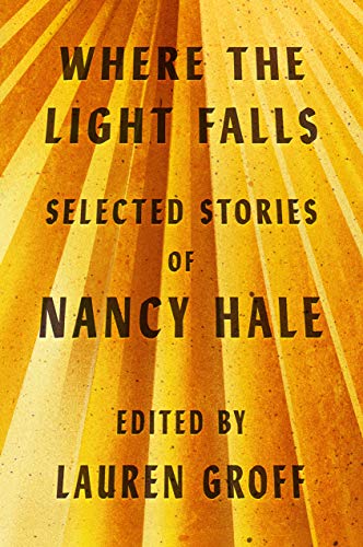 Where the Light Falls: Selected Stories of Nancy Hale (English Edition)
