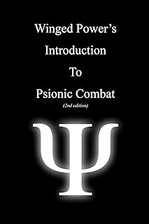WingedPower's Introduction to Psionic Combat (2nd Edition)