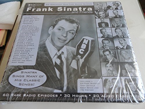 Frank Sinatra and Friends : 60 Greatest Old Time Radio Shows