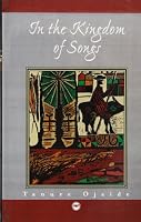 In the Kingdom of Songs: A Trilogy of Poems, 1952-2000 0865439397 Book Cover
