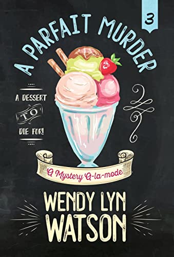 A Parfait Murder (Mystery A-La-Mode)