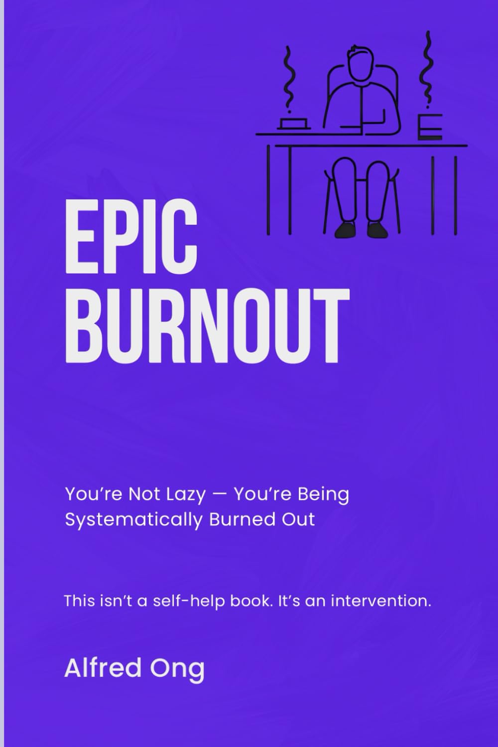 Epic Burnout: You’re Not Lazy — You’re Being Systematically Burned Out
