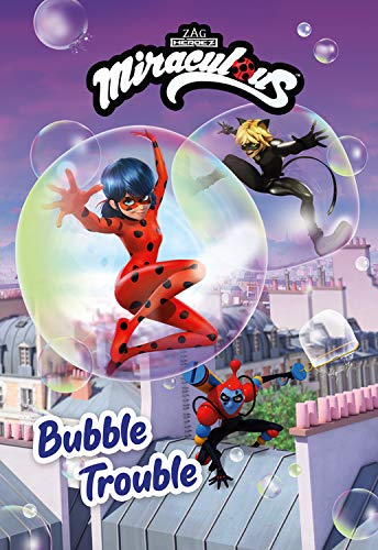 Bubble Trouble (Miraculous)