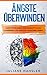 Produktbild Ängste überwinden: Angststörungen und Panikattacken loswerden und endlich angstfrei leben!: inkl. Selbsttest und Angsttagebuch