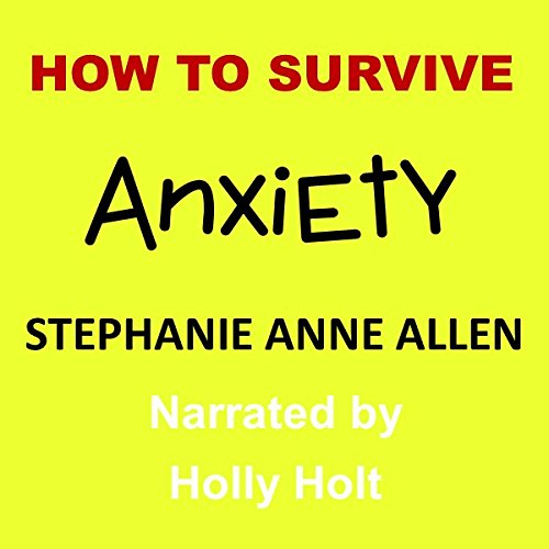 How to Survive Anxiety by Stephanie Anne Allen episode artwork
