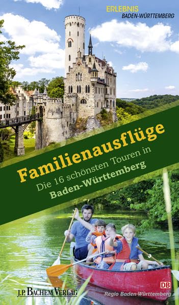 Familienausflüge: Die 16 schönsten Touren in Baden-Württemberg