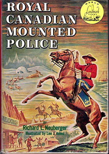 Royal Canadian Mounted Police (Landmark Series,... B00LOXELZ2 Book Cover