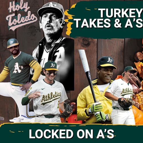 TURKEY, TAKES & A’S CHAOS: Thanksgiving Morning with Locked On A’s
