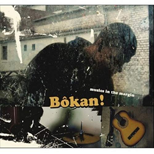 Bokan! Musics In The Margin