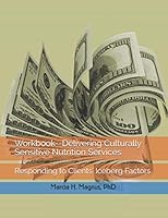 Workbook--Delivering Culturally Sensitive Nutrition Services: Responding to Clients' Iceberg Factors 1650592361 Book Cover