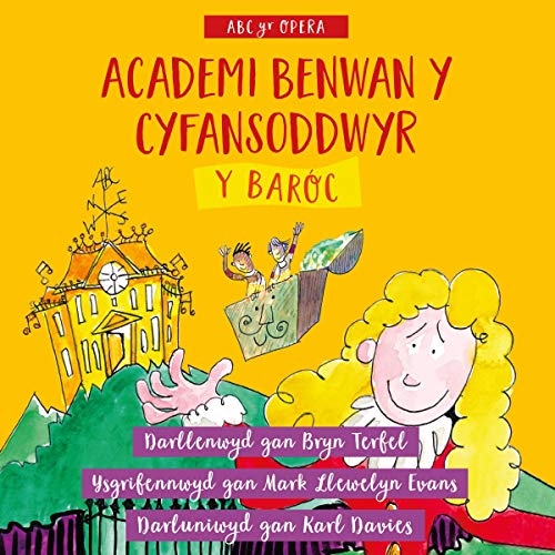 Academi Benwan y Cyfansoddwyr: Y Baroc [Benwan Composers Academy: Baroque] by Mark Llewelyn Evans episode artwork