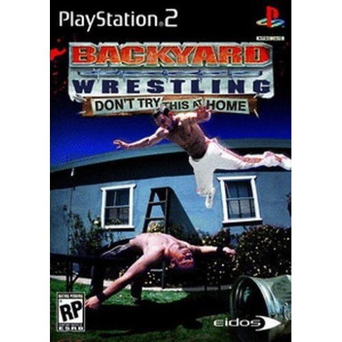 Backyard Wrestling: Don't try this at Home