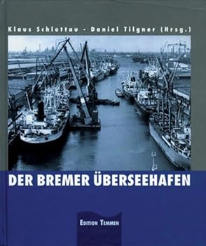 Hardcover Der Bremer Überseehafen [German] Book