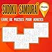 Livre de puzzles Sudoku Samouraï pour adultes Moyen: Cahier d'activités pour les adultes et les amateurs de sudokus / Cahier de casse-tête pour mettre votre cerveau en forme / Niveau moyen