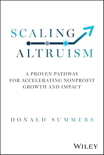 Scaling Altruism: A Proven Pathway for Accelerating Nonprofit Growth and Impact