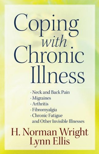 Coping with Chronic Illness: *Neck and Back Pain *Migraines *Arthritis *Fibromyalgia*Chronic Fatigue *And Other Invisible Illnesses      Kindle Edition