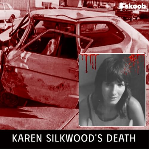 The Life, Death, and Legacy of Karen Silkwood
