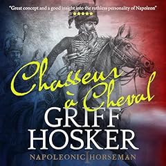 Chasseur à Cheval Audiolibro Por Griff Hosker arte de portada
