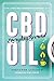 Produktbild CBD Oil: Everyday Secrets: A Lifestyle Guide to Hemp-Derived Health and Wellness