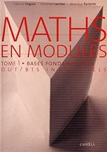 Download Maths en modules tome 1 : bases fondamentales DUT et BTS industriels PDF