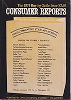 The 1974 Buying Guide Issue Consumer Reports B000QC5MMS Book Cover