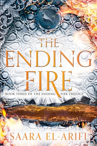 The Ending Fire: A Novel (The Ending Fire Trilogy Book 3)