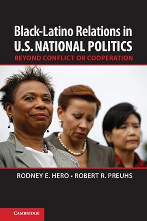 Black–Latino Relations in U.S. National Politics: Beyond Conflict or Cooperation book cover