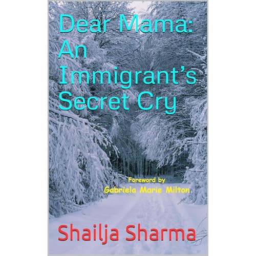 Dear Mama: An Immigrant’s Secret Cry Audiolibro Por Shailja Sharma arte de portada