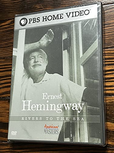 Ernest Hemingway: Rivers to the Sea