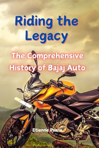 Riding the Legacy: The Comprehensive History of Bajaj Auto