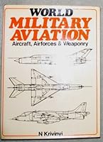World military aviation;: Aircraft, airforces & weaponry; 0668033606 Book Cover