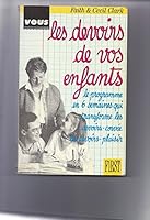 les-devoirs-de-vos-enfants-le-programme-en-6-semaines-qui-transforme-les-devoirs-corv-eacute-e-en-devoirs-plaisir 2876911299 Book Cover