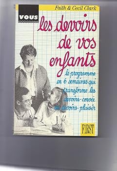 Paperback les-devoirs-de-vos-enfants-le-programme-en-6-semaines-qui-transforme-les-devoirs-corv-eacute-e-en-de [French] Book
