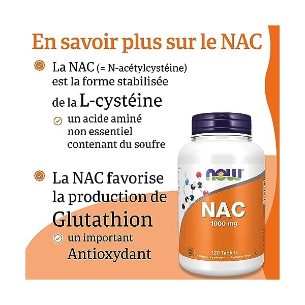 Now Foods, NAC (N-Acetyl Cysteine), 1.000mg, 5 Jours de Réserve, Complément Alimentaire, 120 Comprimés végétaliens, Testé en Laboratoire, Sans Soja, Sans Gluten, Végétalien