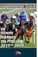 60 Jumps Horses To Follow 2015 - 2016 1364998076 Book Cover
