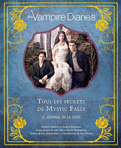 Télécharger Vampire Diaries, tous les secrets de Mystic Falls : Journal d'une série Livre PDF Gratuit