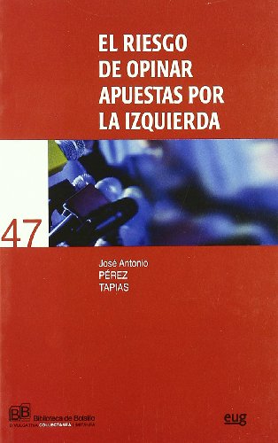 Portada de El Riesgo de Opinar: Apuestas por la Izquierda