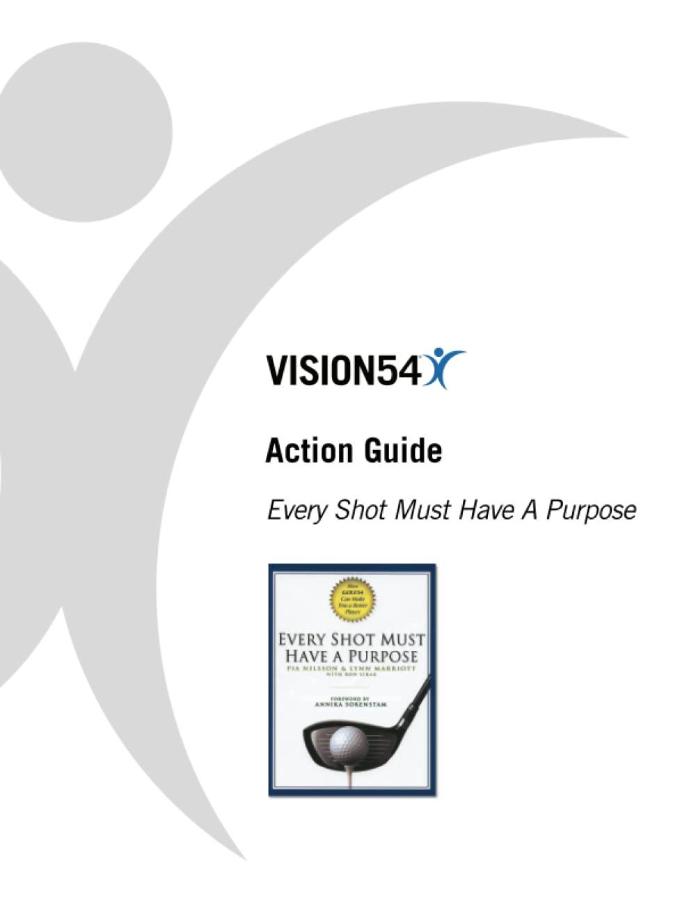 Every Shot Must Have A Purpose Action Guide (VISION54 – Performance in Golf)