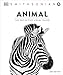 Animal: The Definitive Visual Guide (DK Definitive Visual Encyclopedias)