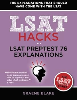 Paperback LSAT Preptest 76 Explanations: (October 2015 LSAT, LSAT 76) (LSAT Hacks) Book