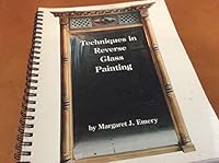 Techniques in Reverse Glass Painting B0006EXA7K Book Cover