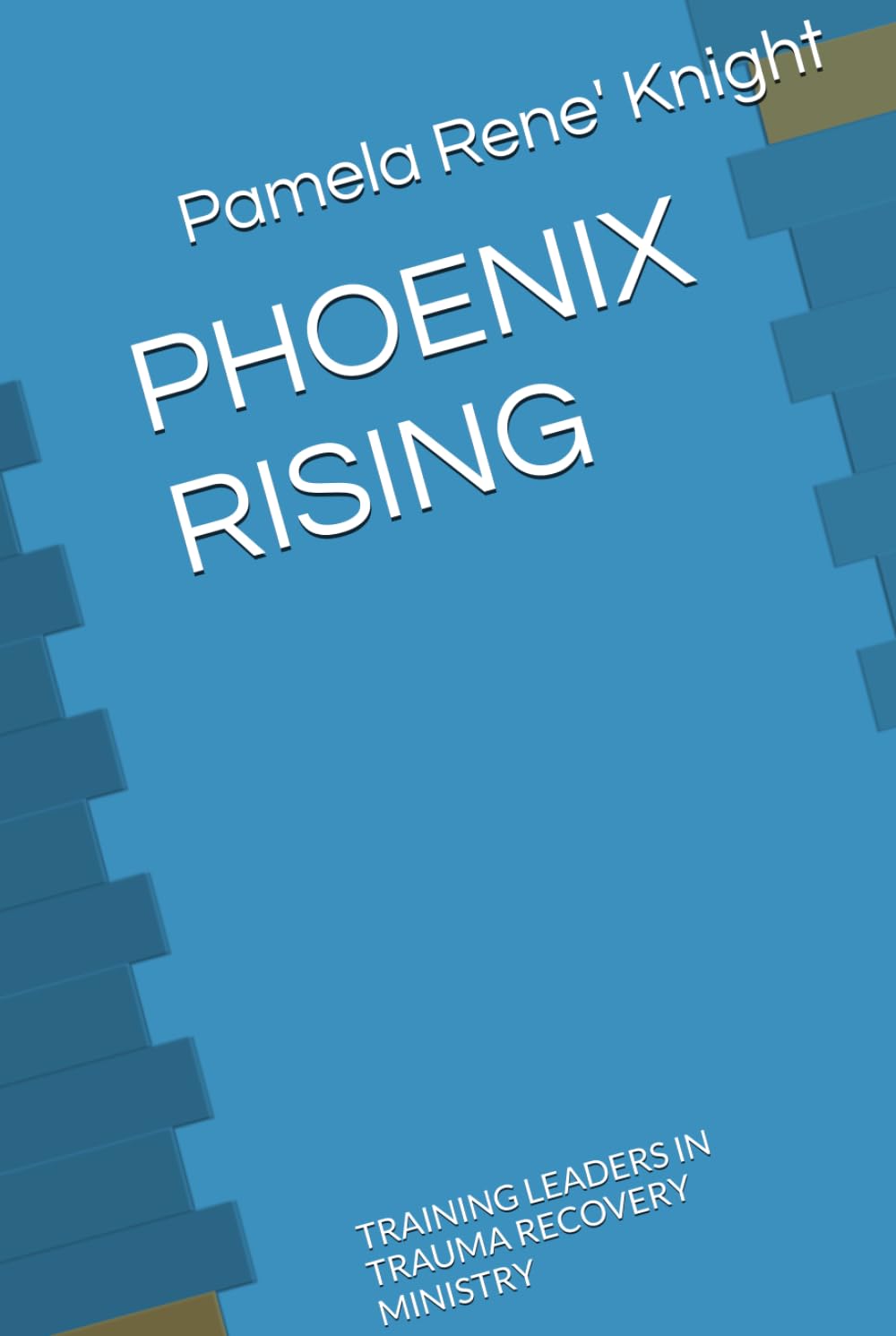 PHOENIX RISING: TRAINING LEADERS IN TRAUMA RECOVERY MINISTRY