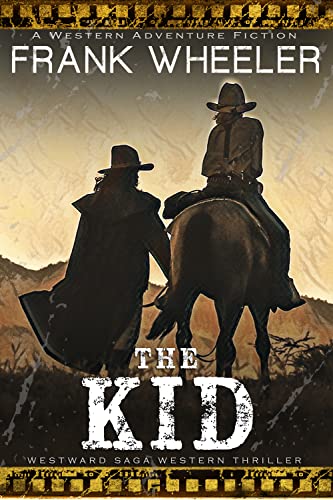 The Kid (Westward Saga Western Thriller)