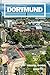 DORTMUND TRAVEL GUIDE 2024: Discover The Best Of Germany: Unforgettable Experiences, Green Spaces, And Steel City Wonders – Tips And Tricks For Your Ultimate Journey.