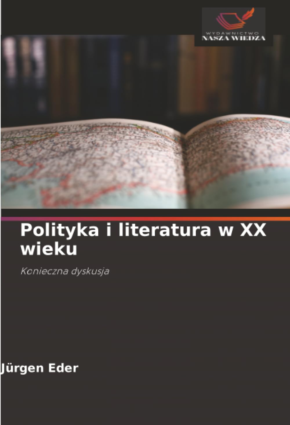 Polityka i literatura w XX wieku: Konieczna dyskusja