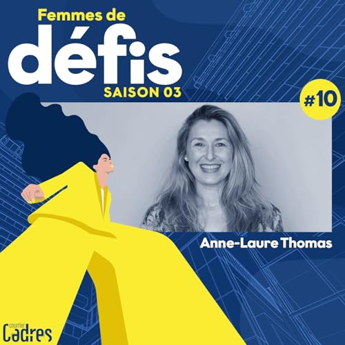 『Saison 03 &Eacute;pisode 10 - Anne-Laure Thomas, directrice diversit&eacute; chez L'Or&eacute;al France』のカバーアート