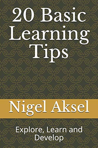20 Basic Learning Tips: Explore, Learn and Develop