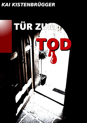 Amazon Com Tur Zum Tod German Edition Ebook Kistenbrugger Kai Kindle Store